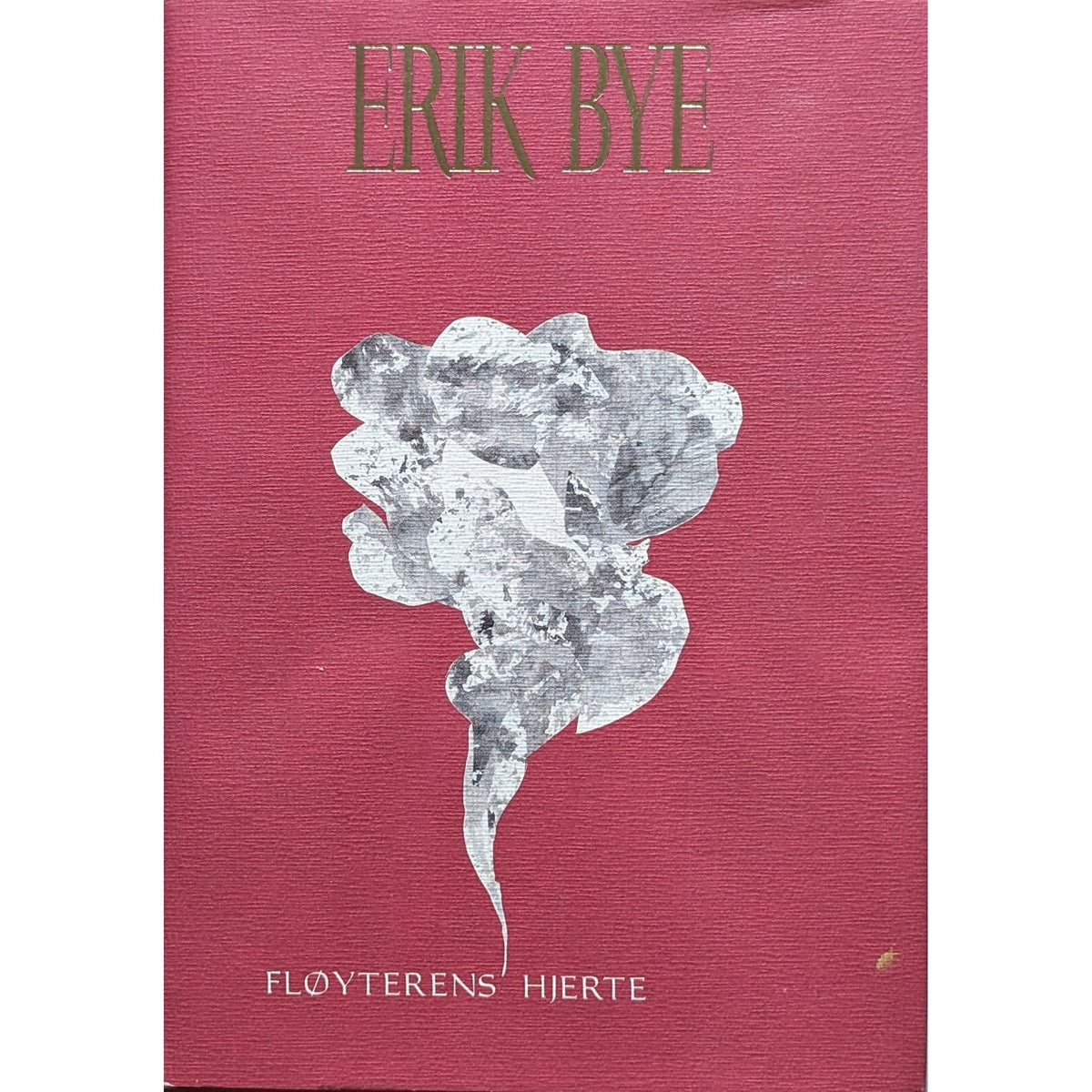 Fløyterens hjerte. Brukte bøker av Erik Bye. Dikt