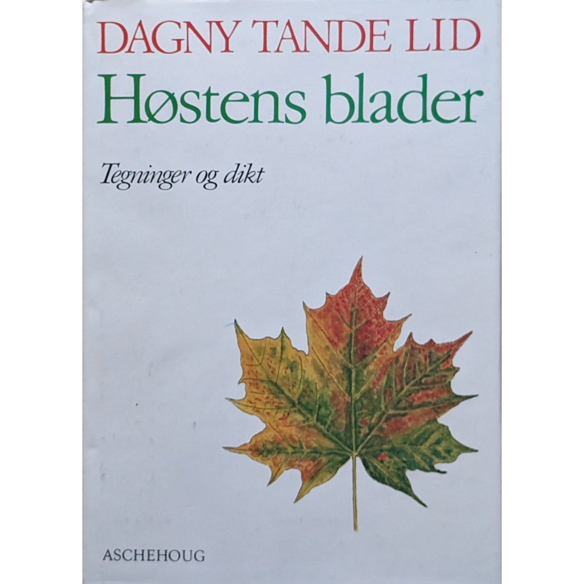 Høstens blader i tegninger og dikt Brukt bok av Dagny Tande Lid