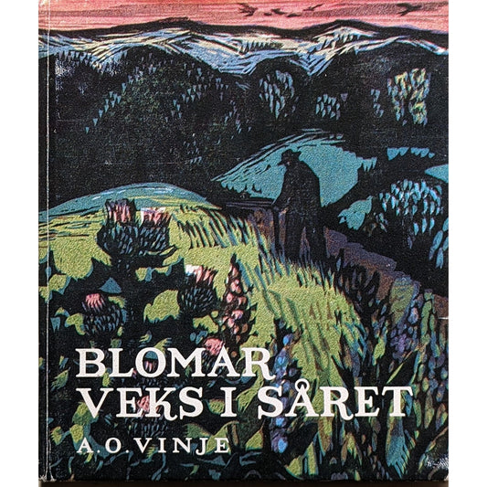 Blomar veks i såret. Brukte bøker av Aasmund Olafsson Vinje. Poesi