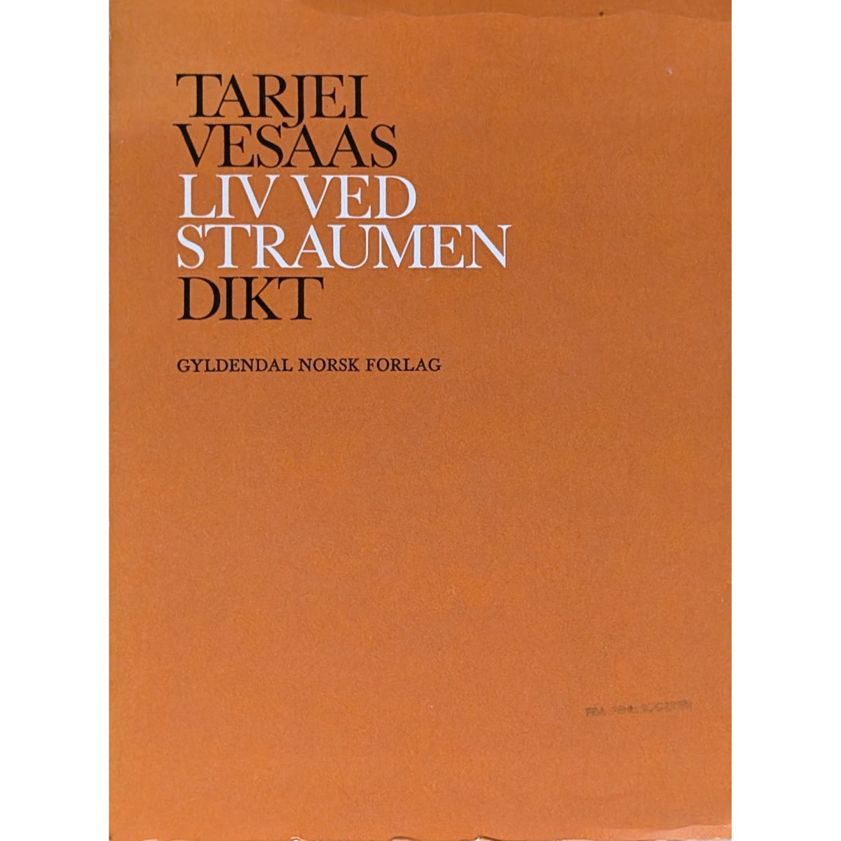 Liv ved straumen. Dikt. Brukte bøker av Tarjei Vesaas