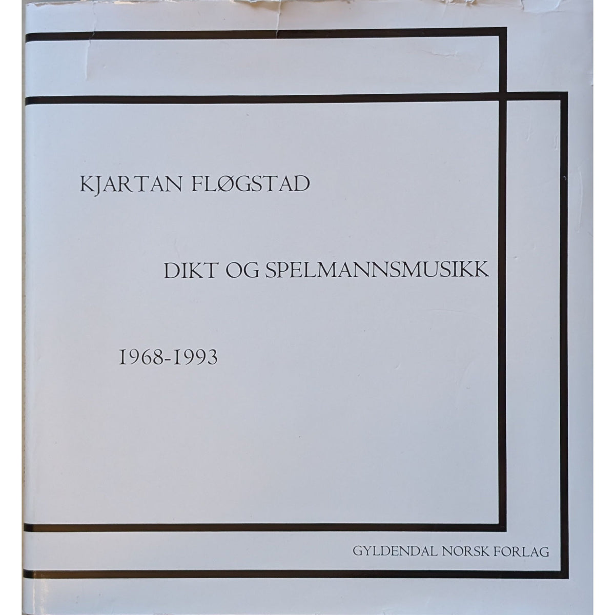 Dikt og spelmannsmusikk. 1968-1993. Brukte bøker av Kjartan Fløgstad