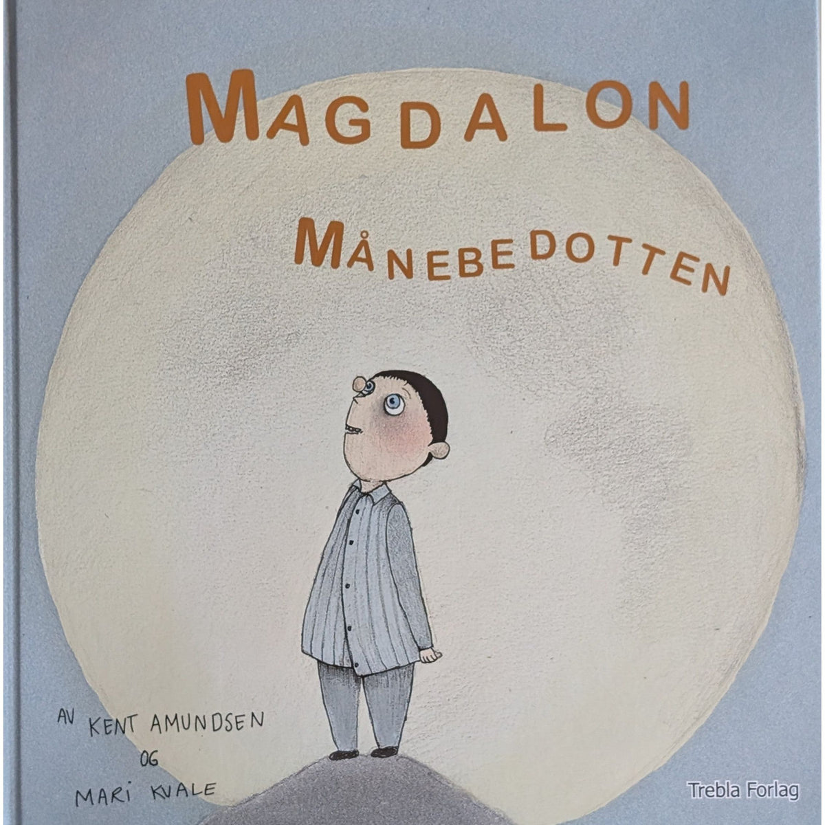 Magdalon Månebedotten- Brukte bøker av Kent Amundsen og Mari Kvale