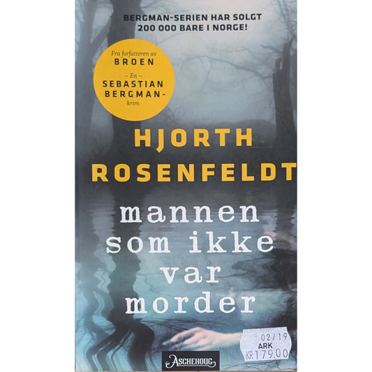 Hjorth, Rosenfeldt: Mannen som ikke var morder. En Sebastian Bergman-krim. Brukte bøker