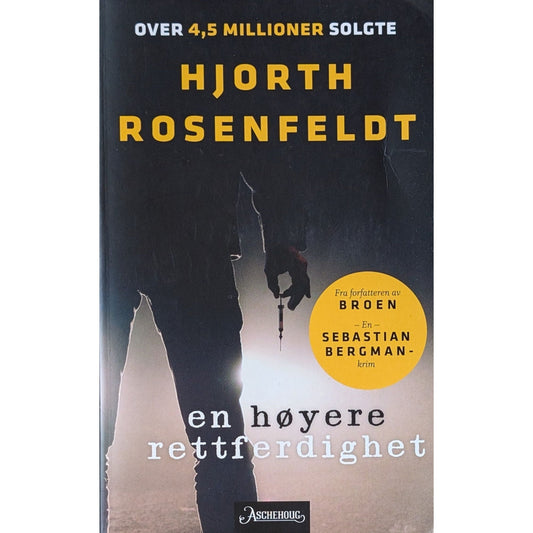Hjorth, Rosenfeldt: En høyere rettferdighet. En Sebastian Bergman-krim. Brukte bøker