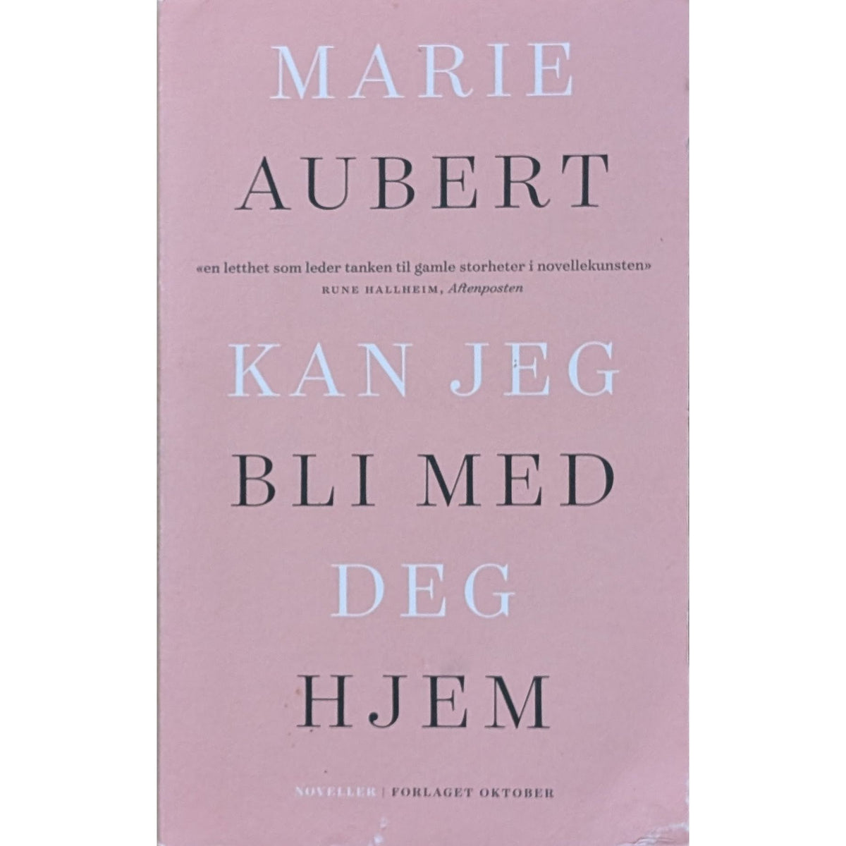 Kan jeg bli med deg hjem. Bruke bøker av Marie Aubert
