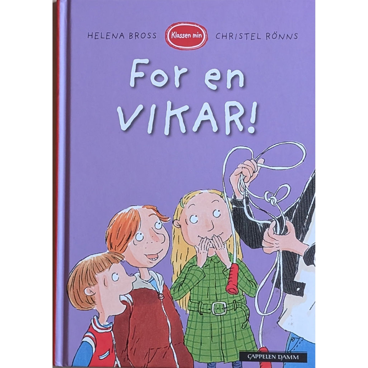 Klassen min - For en vikar! Brukte bøker av Helena Bross og Christel Rõnns