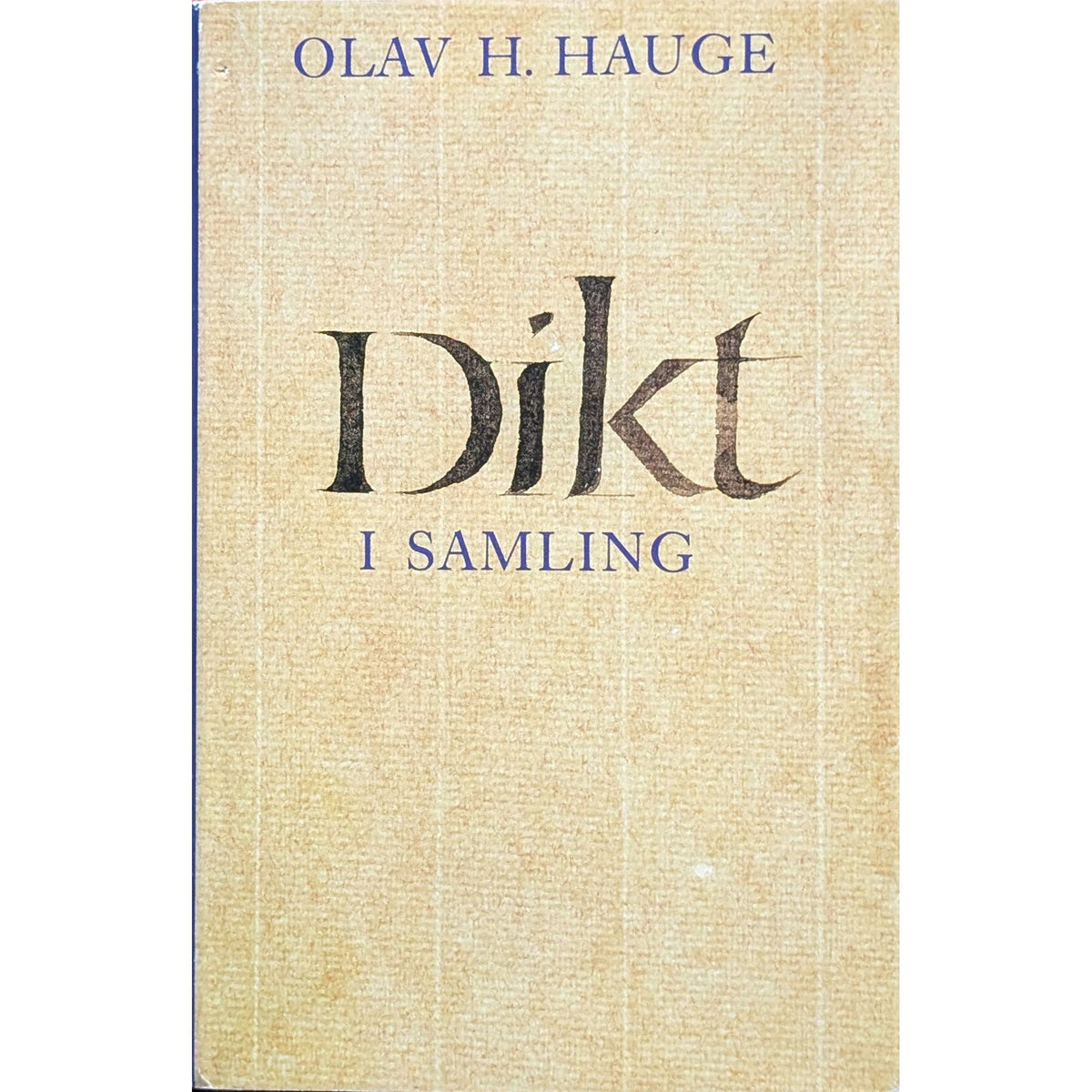 Olav H. Hauge: Dikt i samling - brukte bøker av Olav H. Hauge