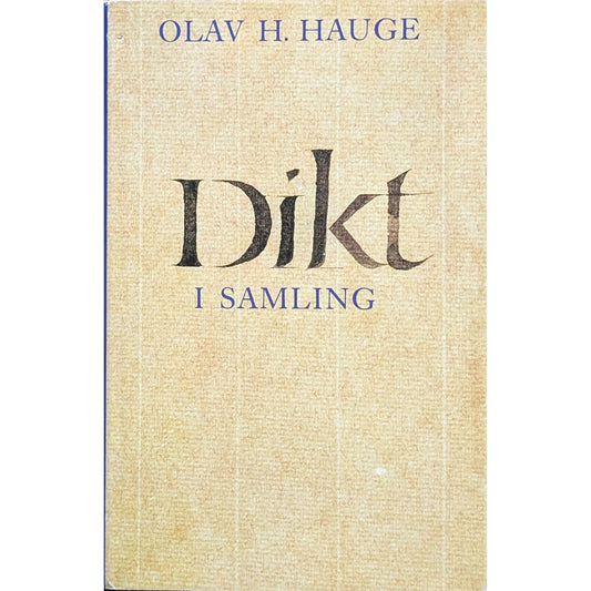 Olav H. Hauge: Dikt i samling - brukte bøker av Olav H. Hauge