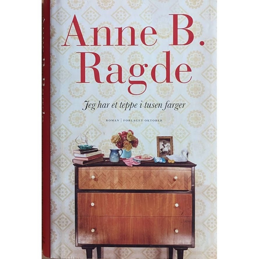 Jeg har et teppe i tusen farger. Brukte bøker av Anne B. Ragde
