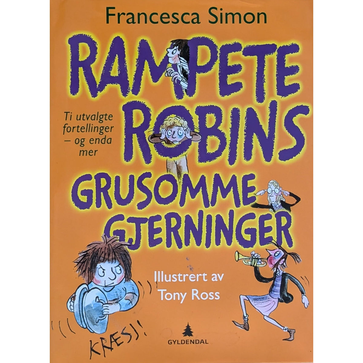 Rampete Robins grusomme gjerninger. Brukte bøker av Francesca Simon og Tony Ross