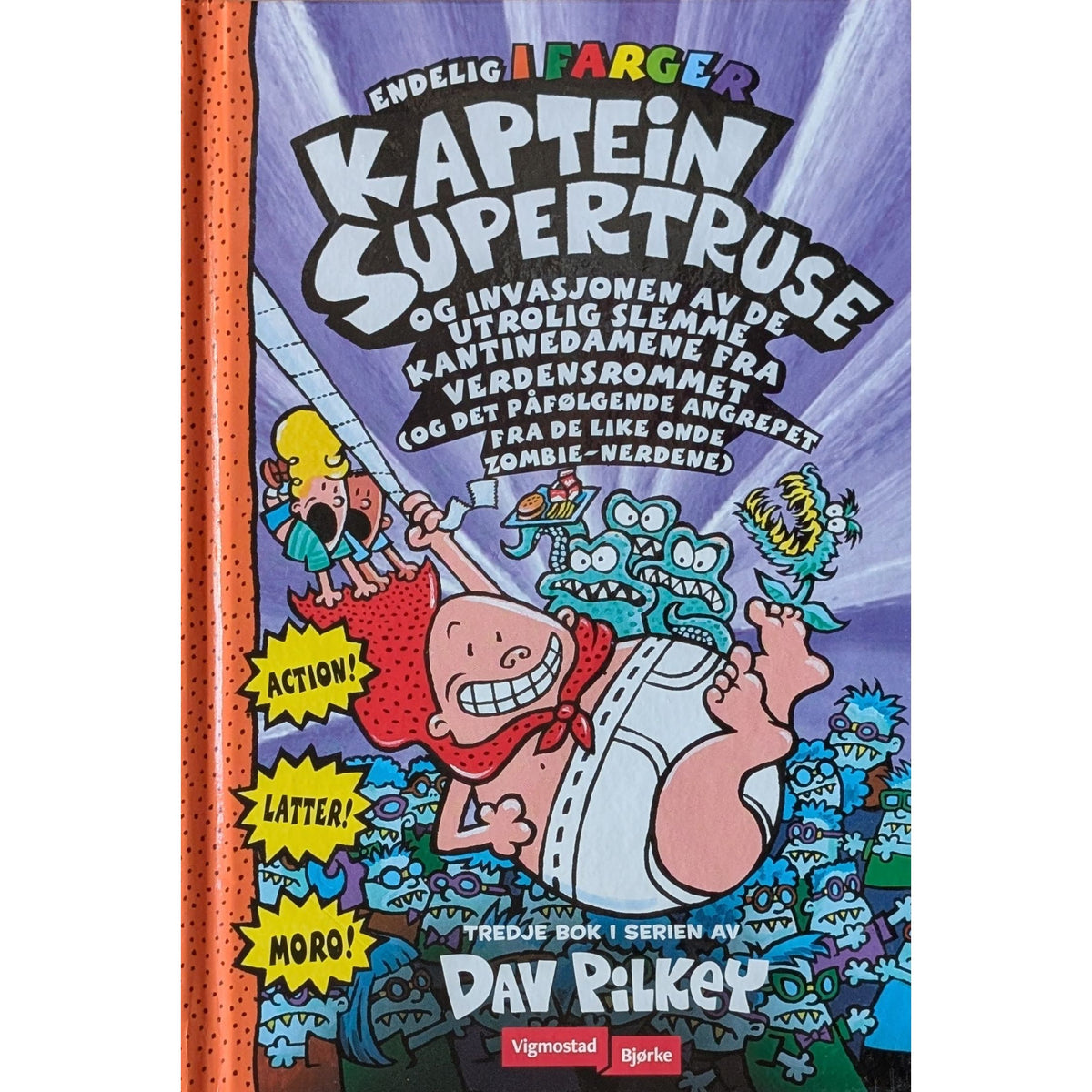 Pilkey, Dav: Kaptein Supertruse og og invasjonen av de utrolig slemme kantinedamene fra verdensrommet (3)