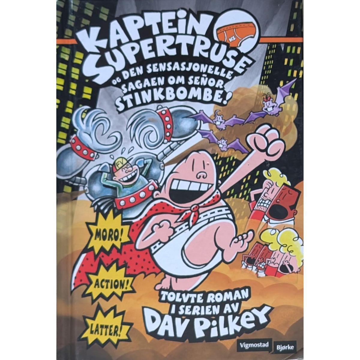 Kaptein Supertruse og den sensasjonelle sagaen om Señor Stinkbombe (12) - Brukte barnebøker av Dav Pilkey