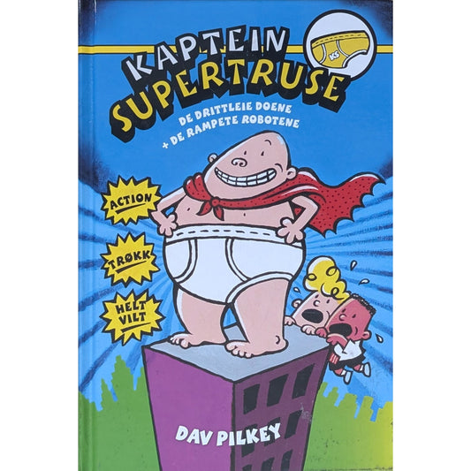 Kaptein Supertruse og de drittleie doene + De rampete robotene (2) - Brukte barnebøker av Dav Pilkey