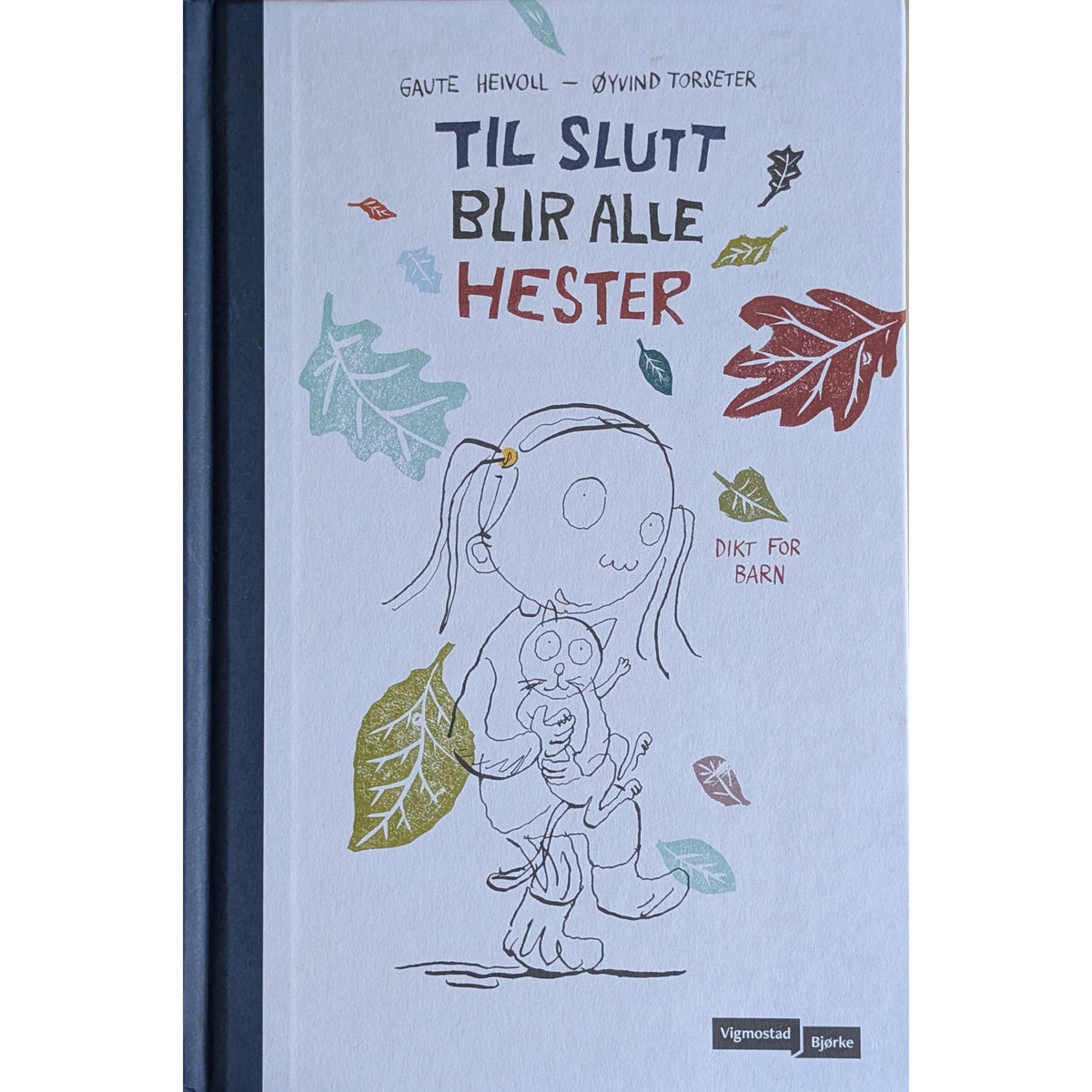 Til slutt blir alle hester - Brukte barnebøker av Gaute Heivoll