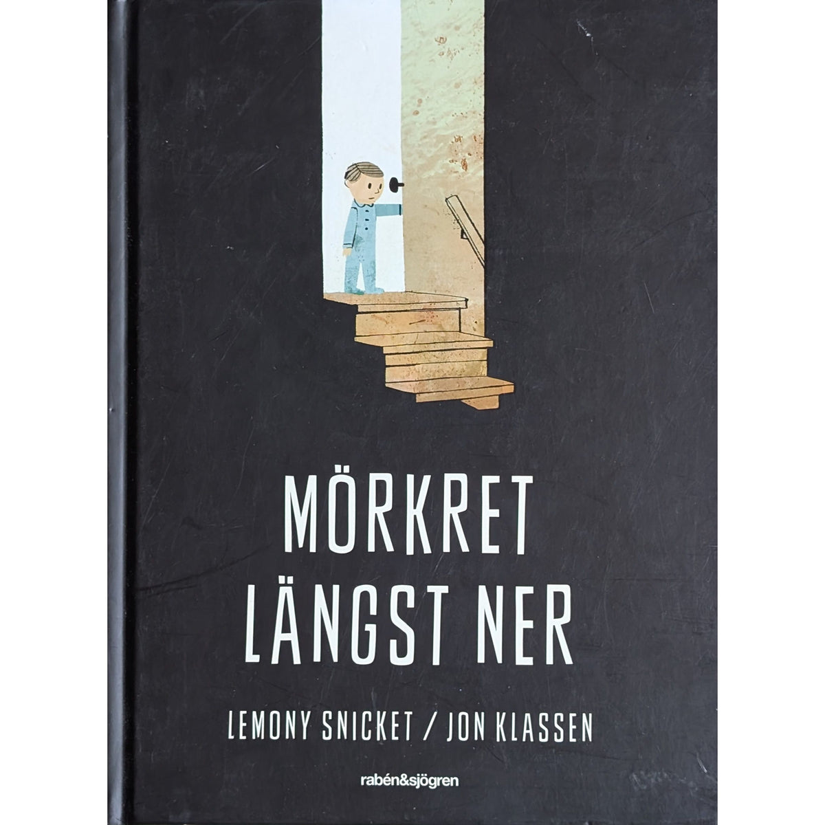 Mörkret längst ner - Brukte barnebøker av Lemony Snucket og Jon Klassen