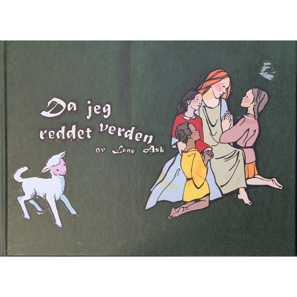 Da jeg reddet verden, brukte bøker av Lene Ask