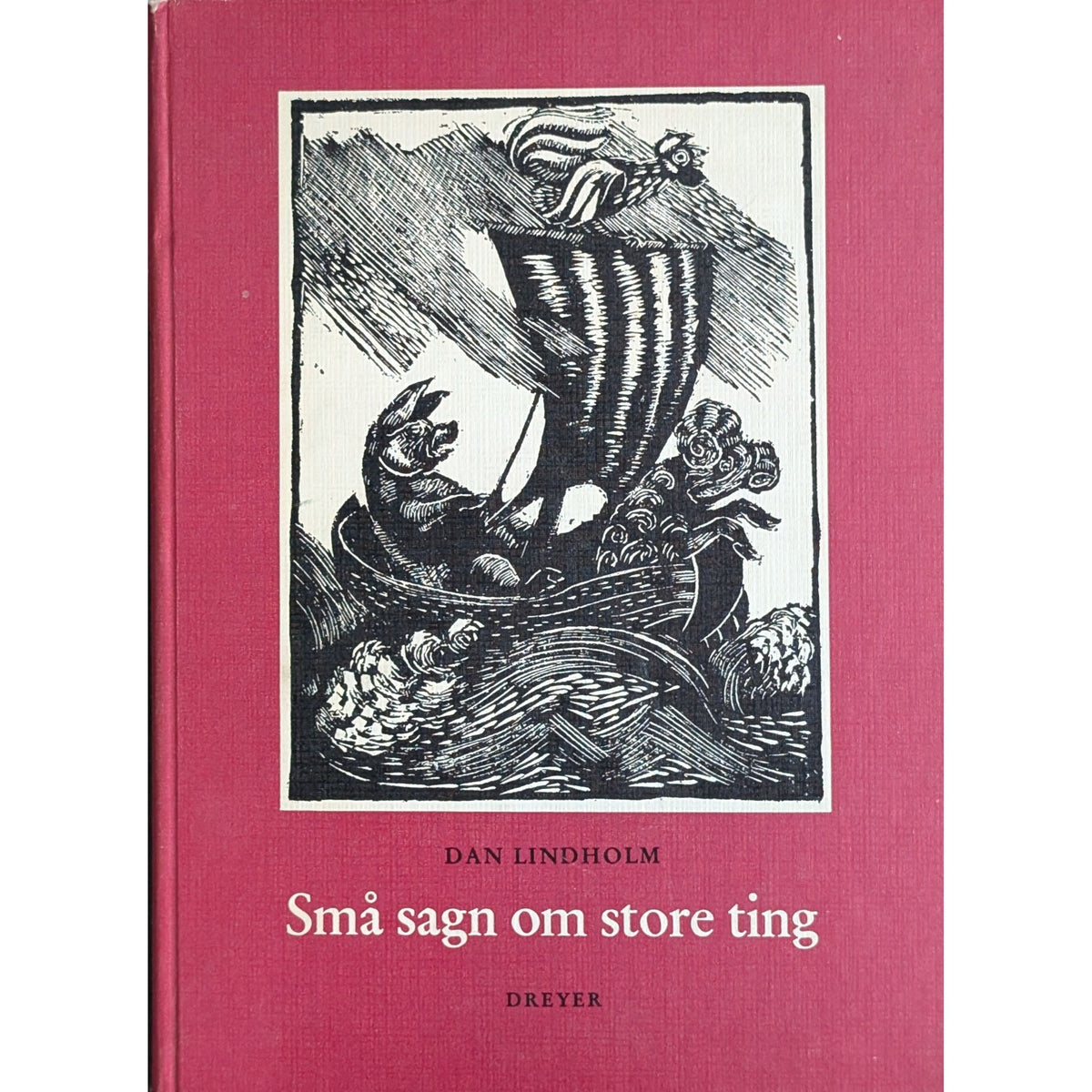 Små sagn om store ting. Brukte bøker  av Dan Lindholm