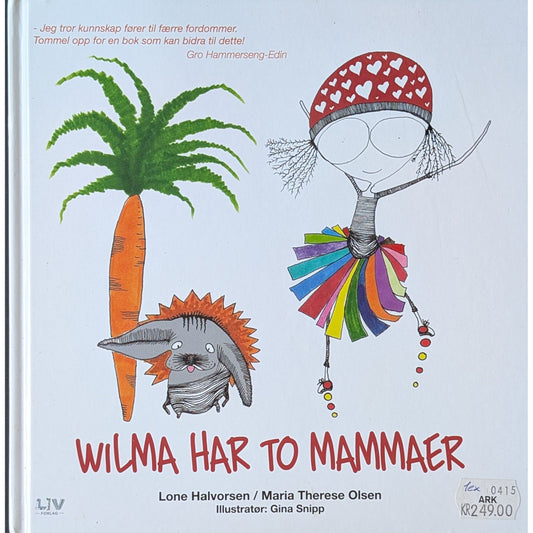 Wilma har to mammaer. Brukte bøker av Lone Halvorsen