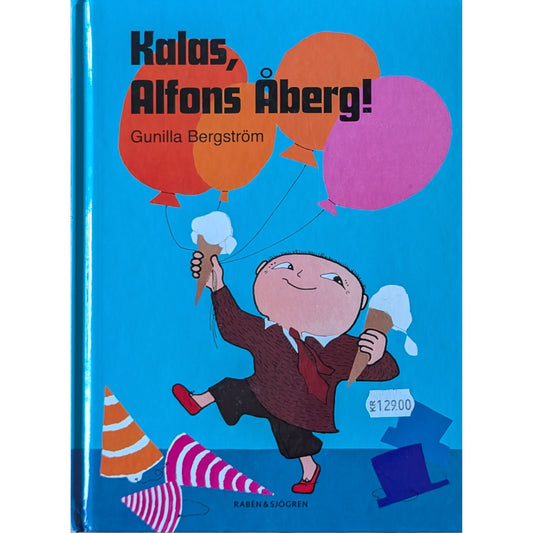 Kalas, Alfons Åberg! - Brukte barnebøker av Gunilla Bergström