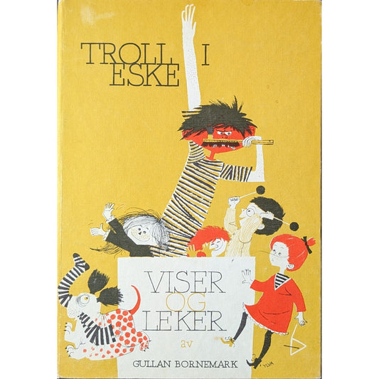 Troll i eske - Viser og leker, brukte bøker av Gullan Bornemark