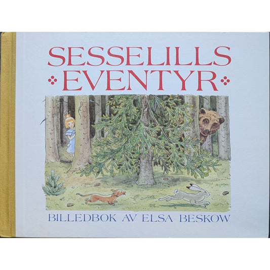 Beskow, Elsa: Sesselills eventyr