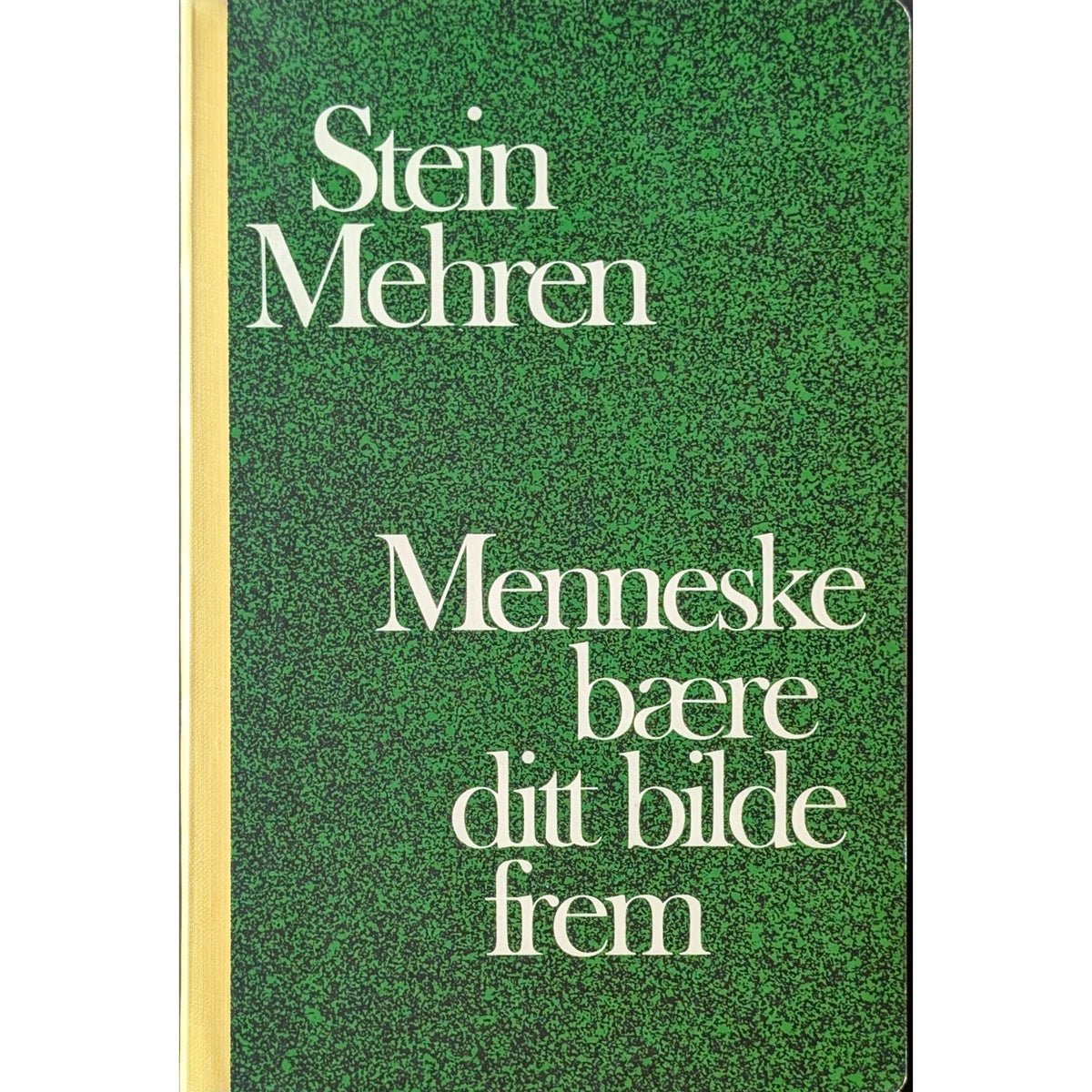 Menneske bære ditt bilde frem, brukte bøker av Stein Mehren. Inventaret bokhandel