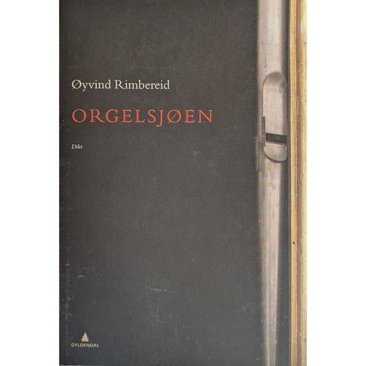 Orgelsjøen. Dikt.  Brukte bøker av Øyvind Rimbereid. Inventaret bokhandel