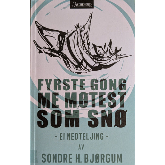 Fyrste gong me møtest som snø. Brukte bøker av Sondre Bjørgum. Dikt.