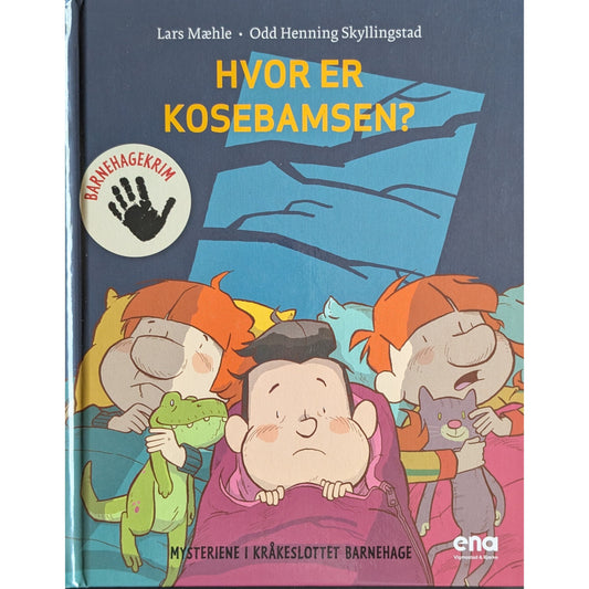 Mysteriene i Kråkeslottet barnehage - Hvor er kosebamsen? - brukte bøker av Lars Mæhle
