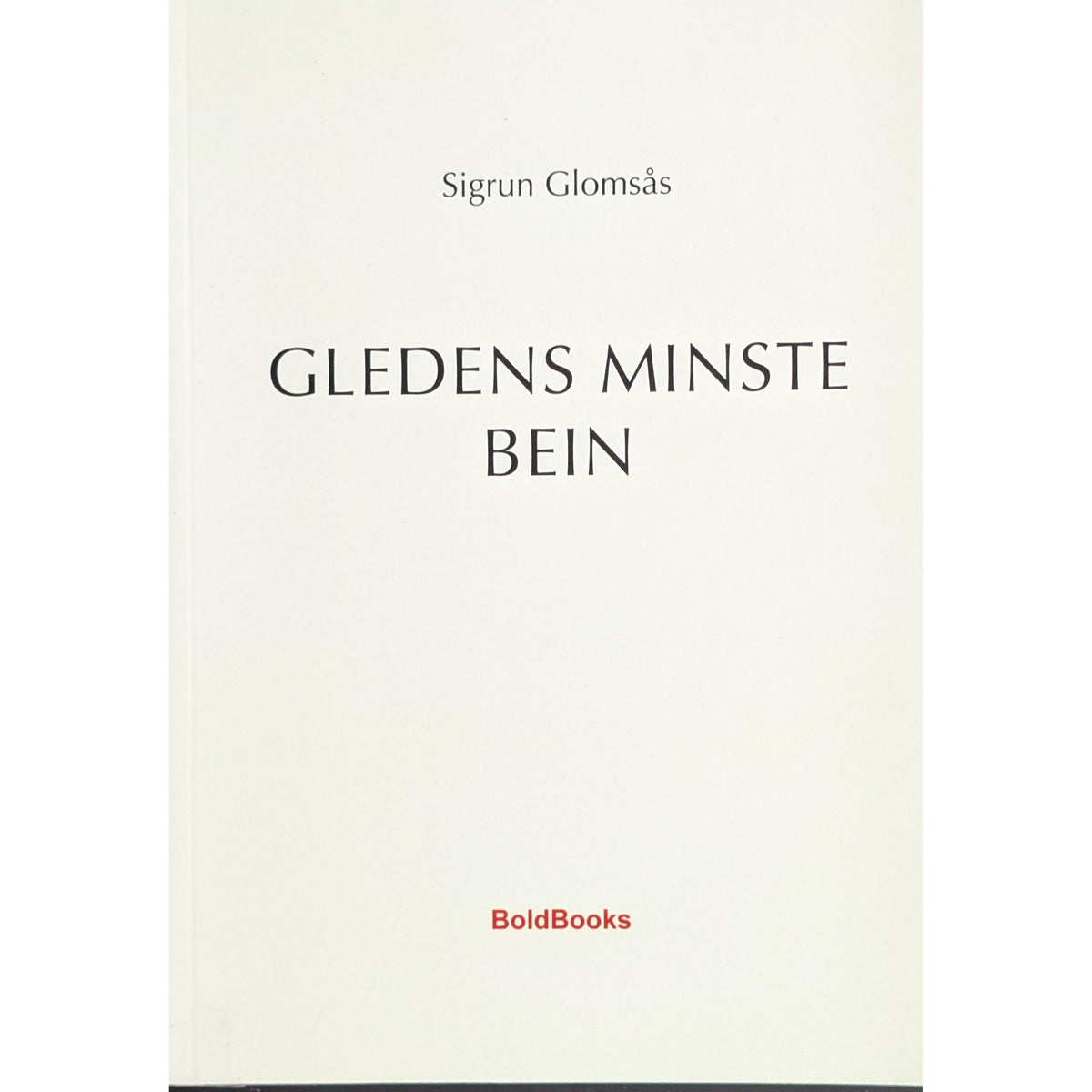 Gledens minste bein. Brukte bøker av Sigrun Glomsås. Bruktbokhandel