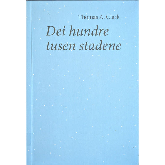 Dei hundre tusen stadene. Brukte bøker av Thomas A. Clark. Bruktbokhandel