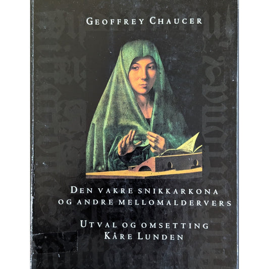 Den vakre snikkarkona og andre mellomaldervers. Geoffrey Chaucer. Brukt bok