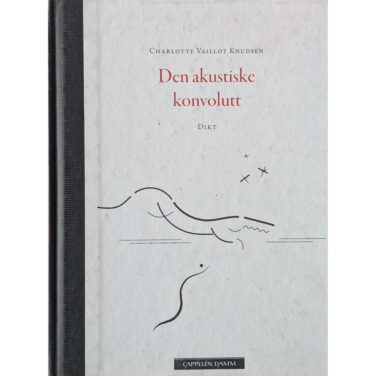 Den akustiske konvolutten. Dikt av Charlotte Vaillot Knudsen. 