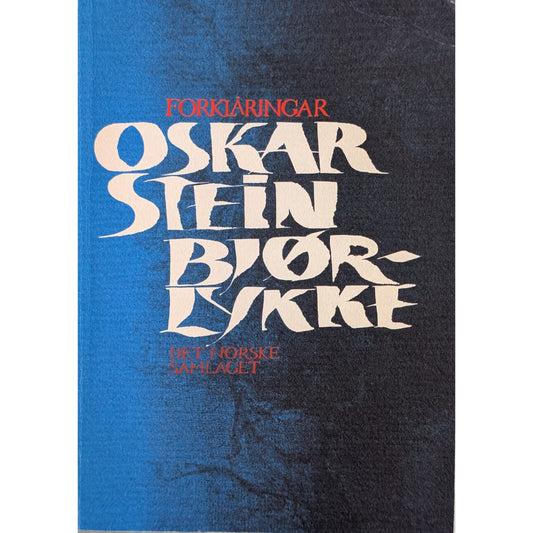 Forklåringar. Dikt. Brukte bøker av Oskar Stein Bjørlykke.