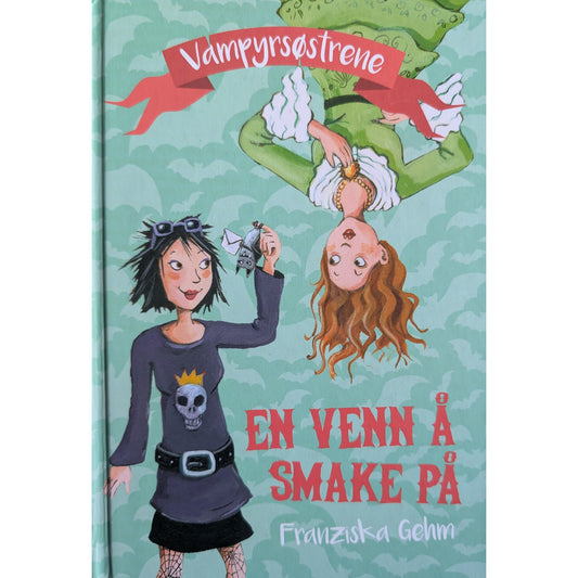Vampyrsøstrene. En venn å smake på. Brukte bøker av Franziska Gehm