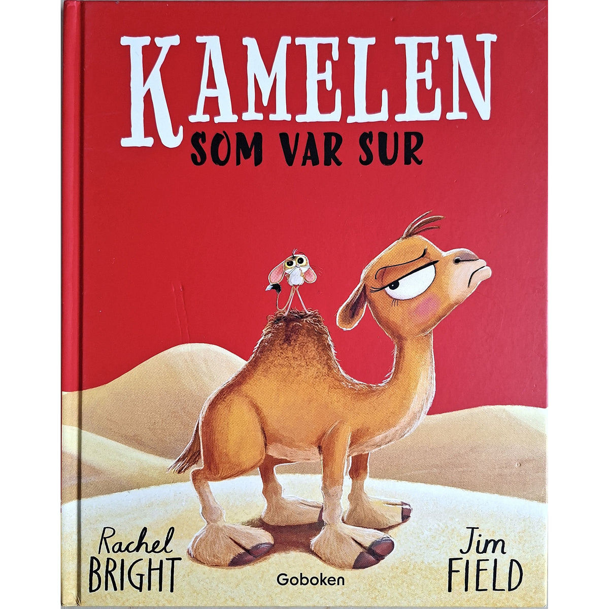 Kamelen som var sur, brukte bøker av Rachel Bright