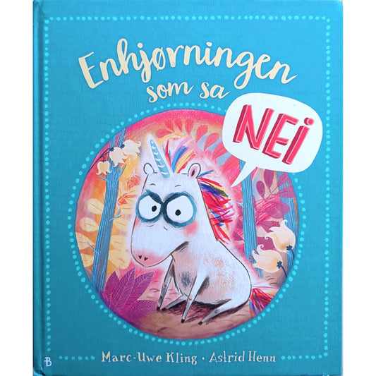 Enhjørningen som sa NEI, brukte bøker av Marc-Uwe Kling