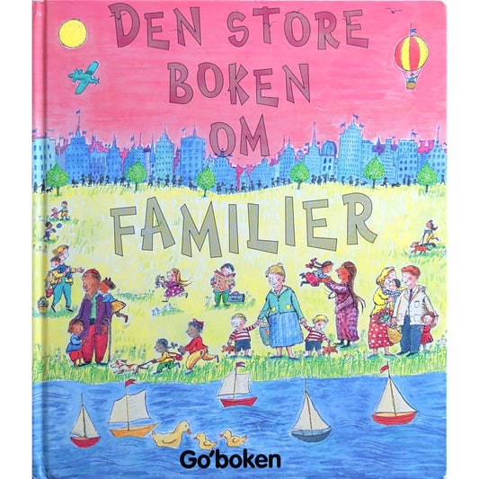 Den store boken om familier, brukte bøker av Catherine & Laurence Anholt