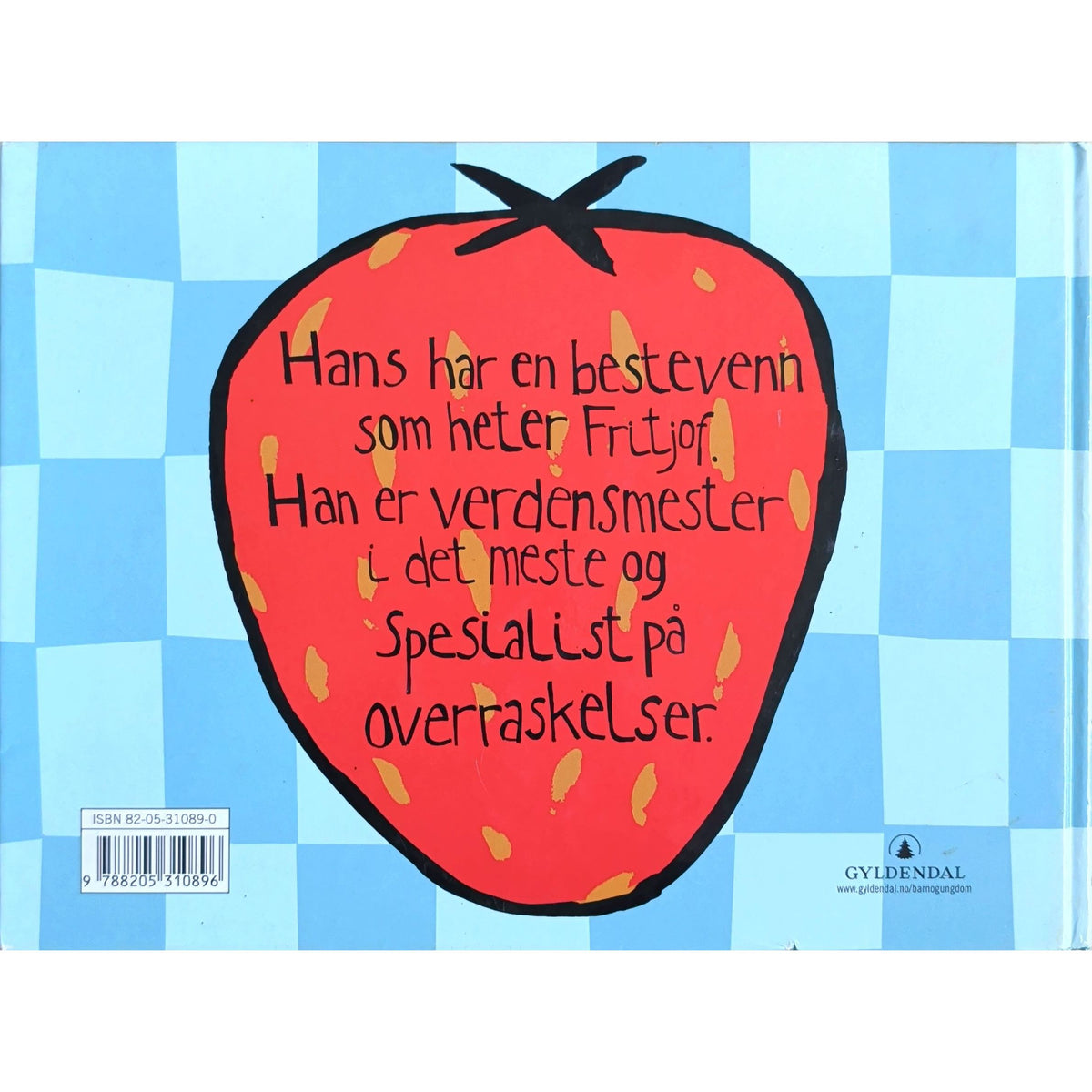 Hans og Fritjof, den store overraskelsesdagen - Ella K. Okstad. Brukt bok