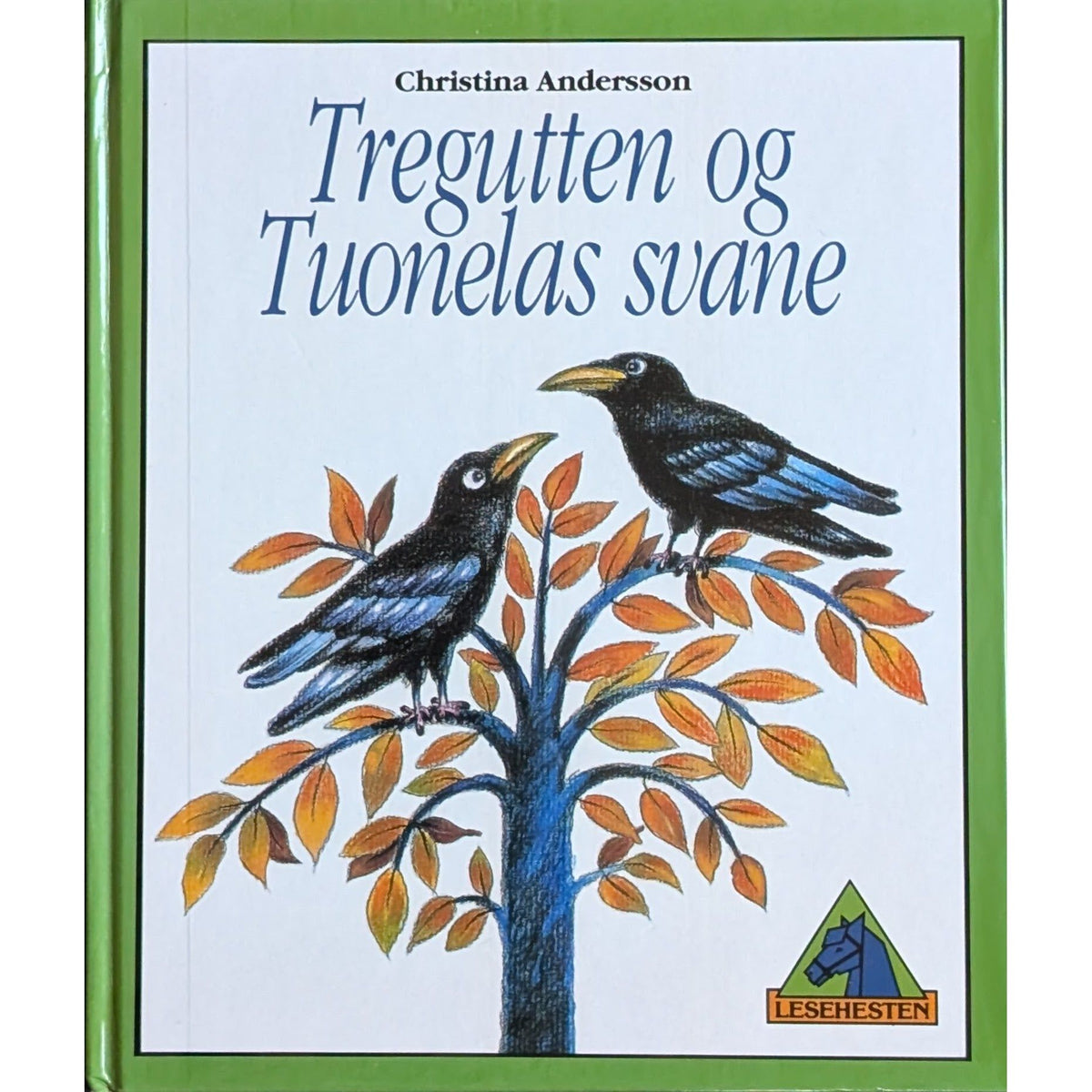 Tregutten og Tuonelas svane, brukte barnebøker av Christina Andersson
