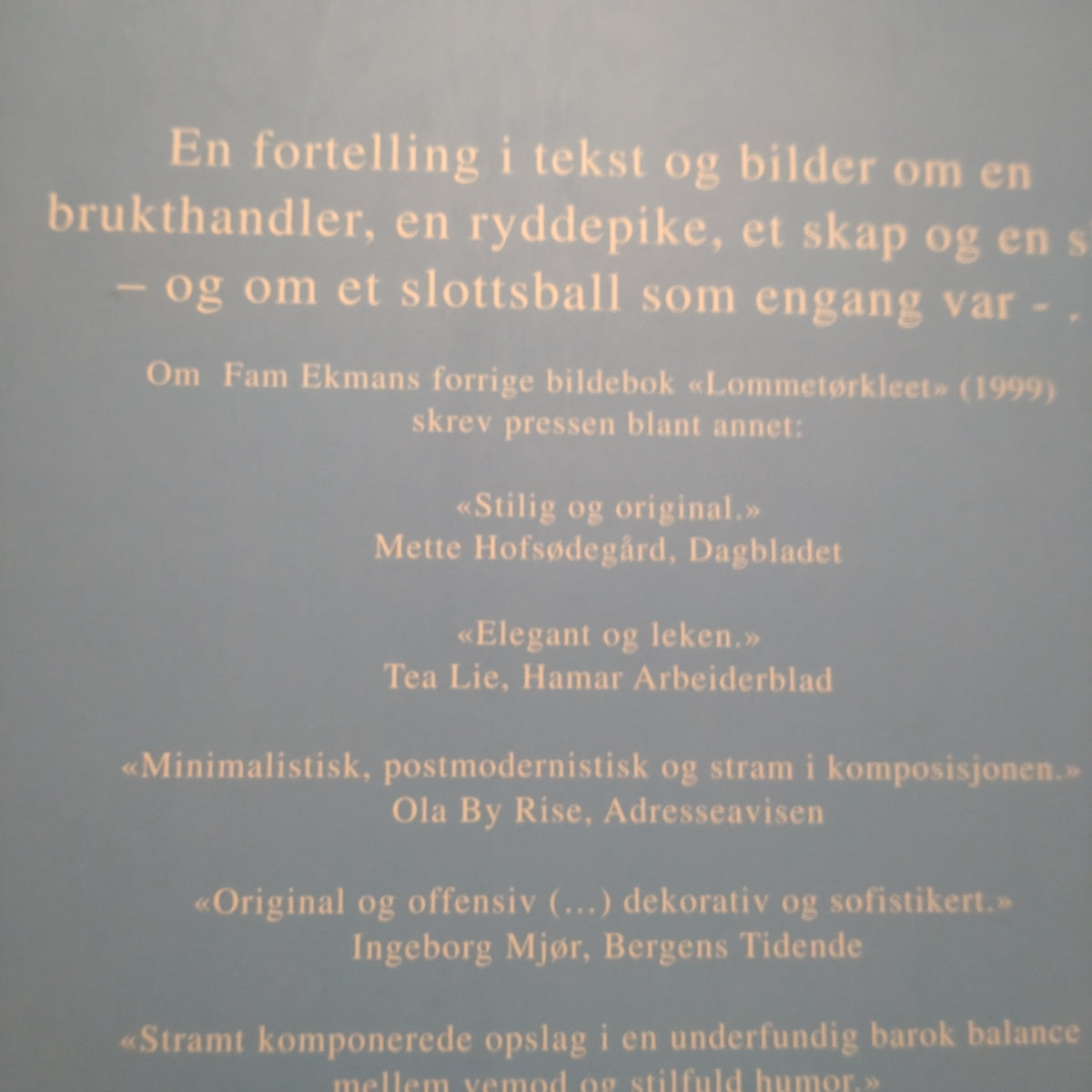 Ekman, Fam: Skoen