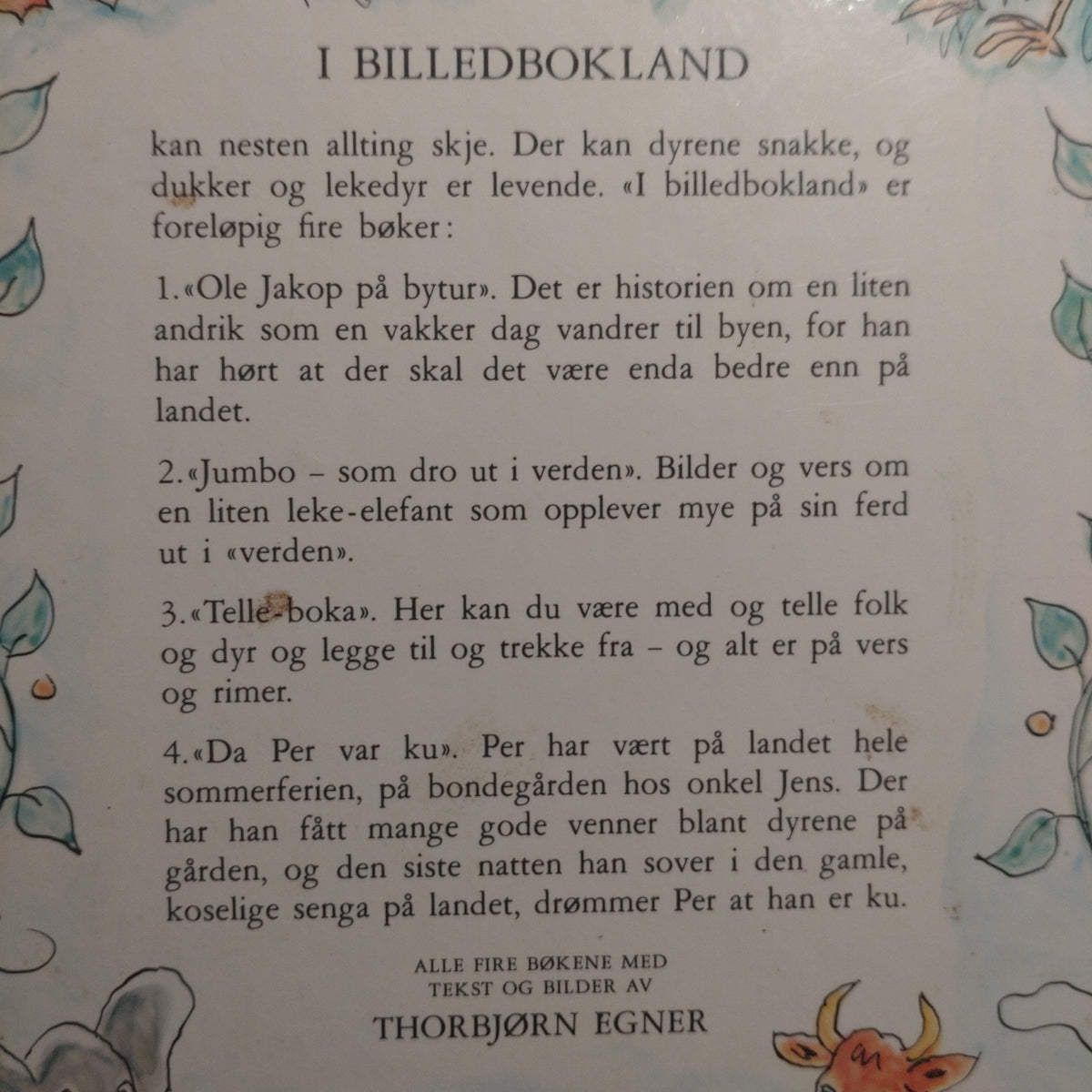 Egner, Thorbjørn: Ole Jakop på bytur og Da Per var ku
