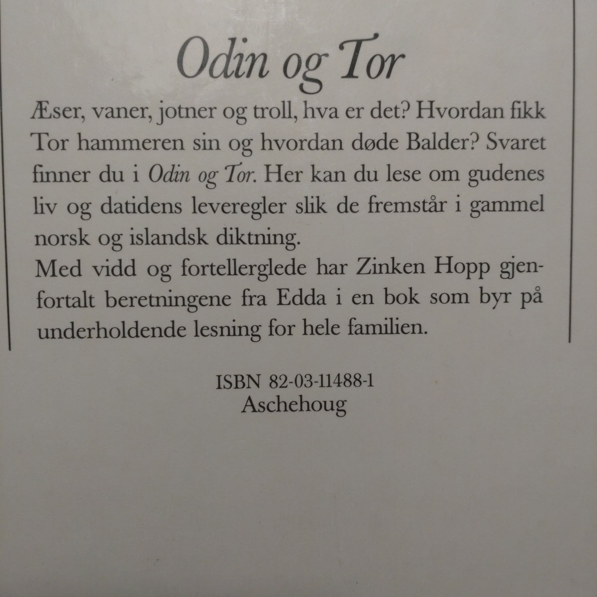 Hopp, Zinken: Odin og Tor