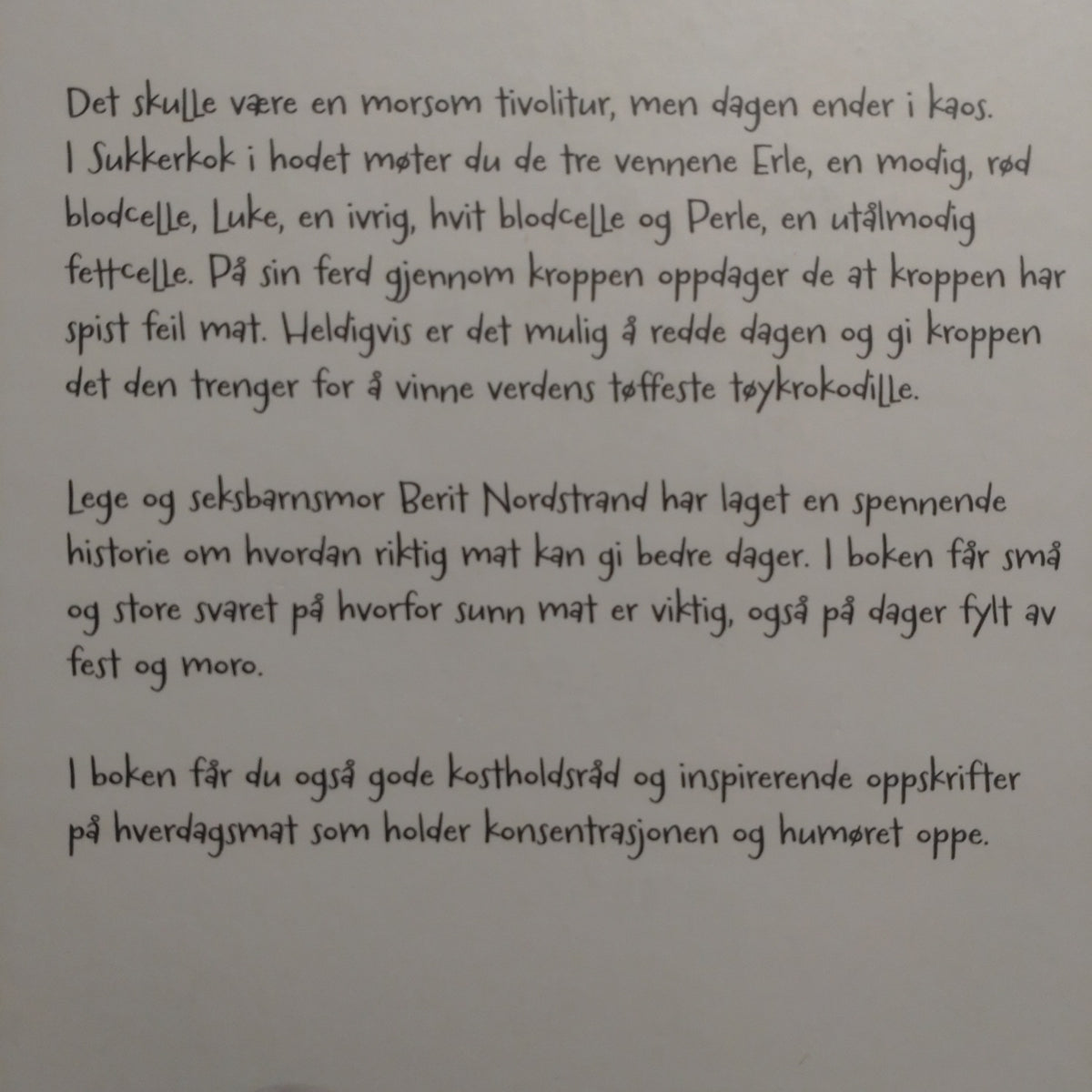 Nordstrand, Berit: Sukkerkok i hodet