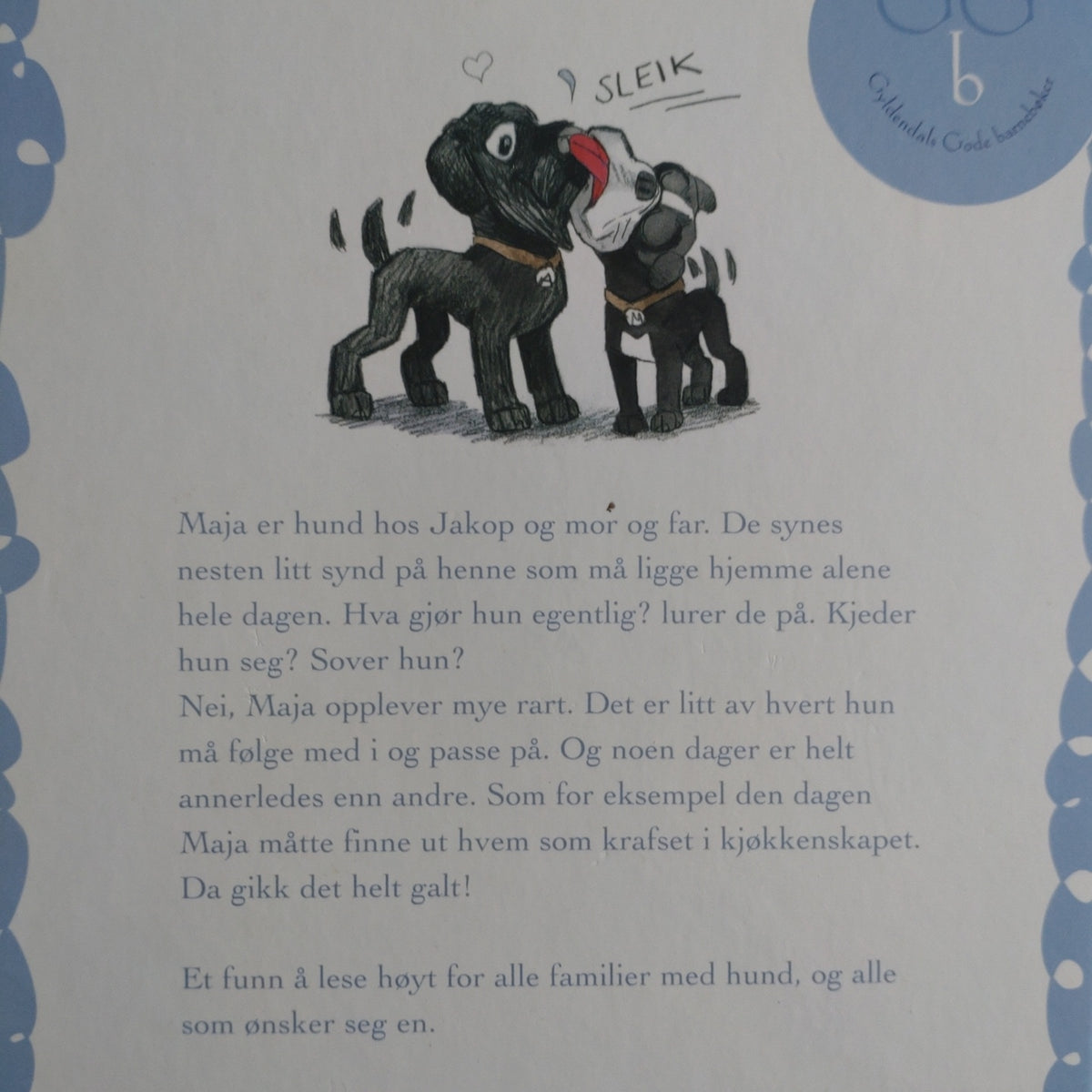 Ragde, Anne B.: Voff! Majas glade dager