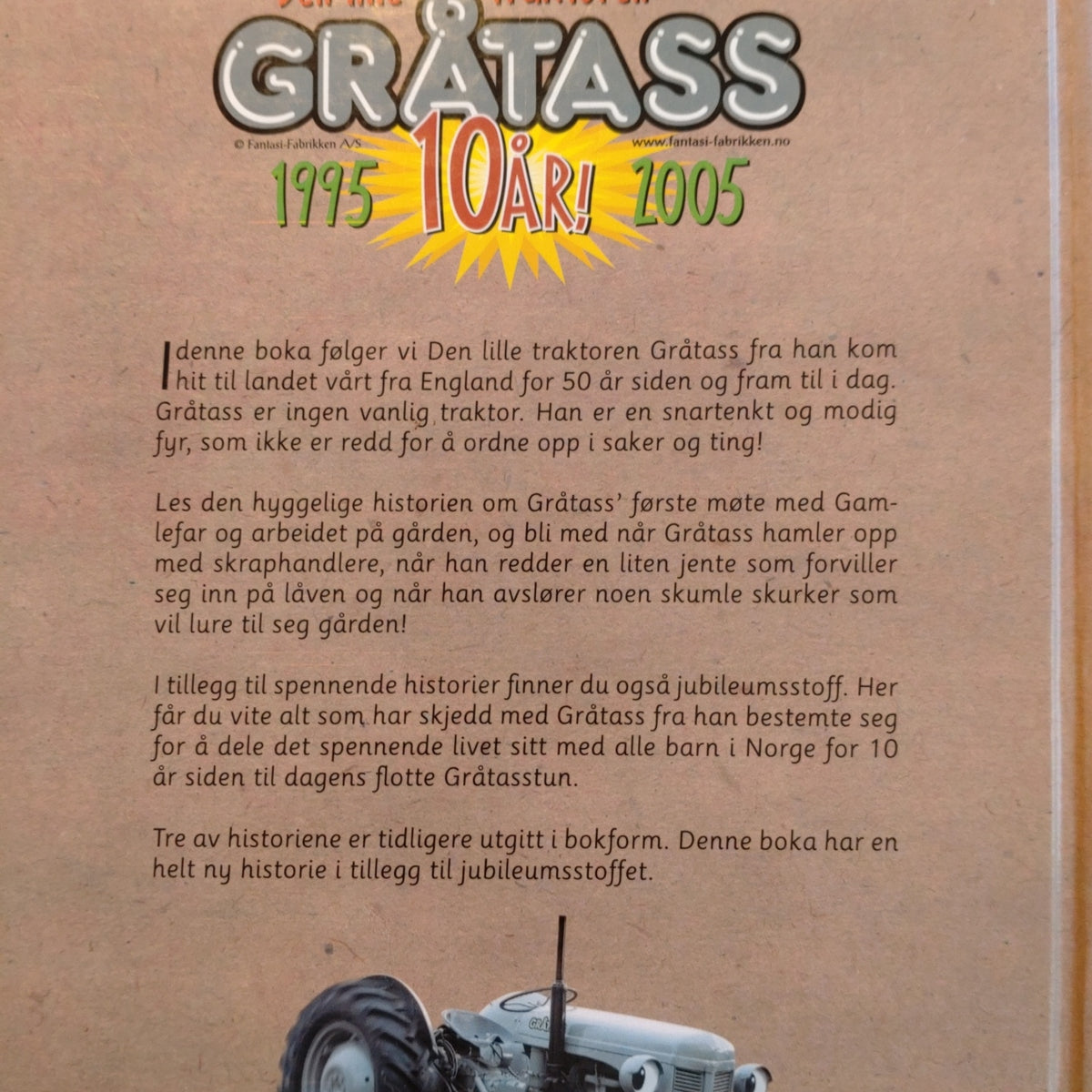 Den lille traktoren Gråtass - 10 år 1995-2005