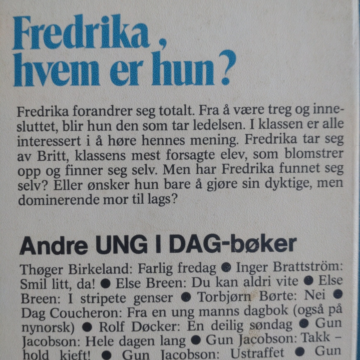 Gripe, Maria: Fredrika, hvem er hun?