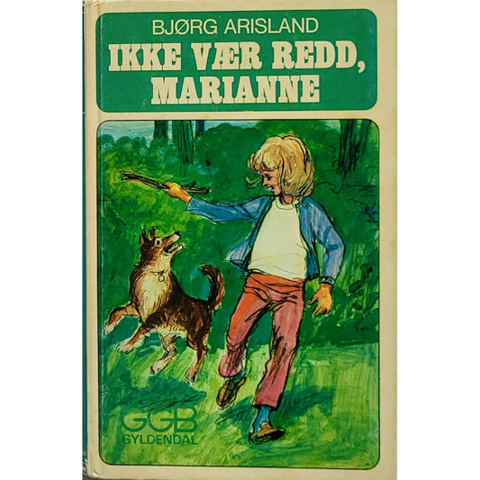 Arisland, Bjørg: Ikke vær redd, Marianne