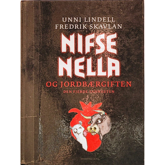 Nifse Nella og jordbærgiften - Den fjerde sannheten, brukte bøker av Unni Lindell og Fredrik Skavlan