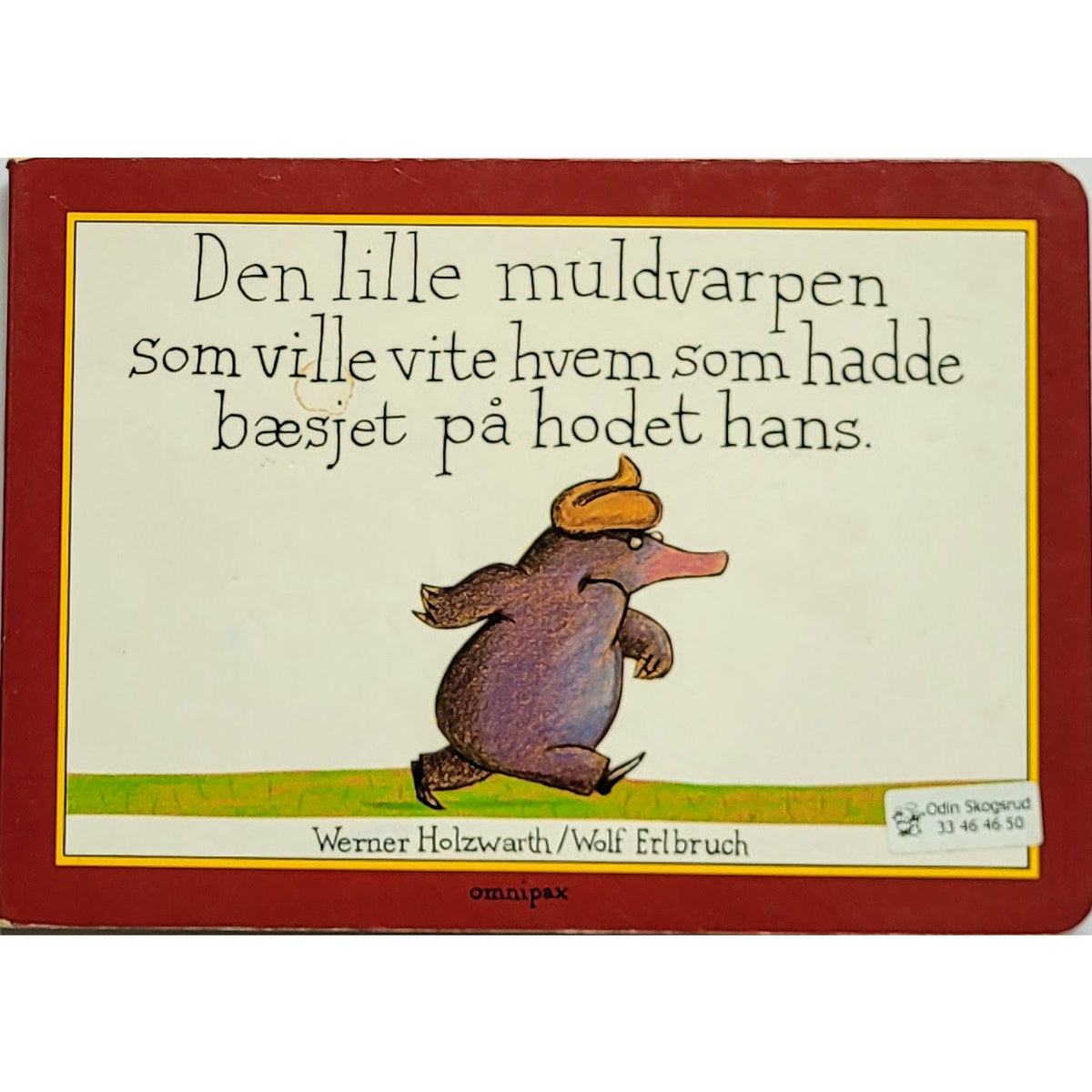 Den lille muldvarpen som ville vite hvem som hadde bæsjet på hodet hans, brukte bøker av Werner Holzwarth